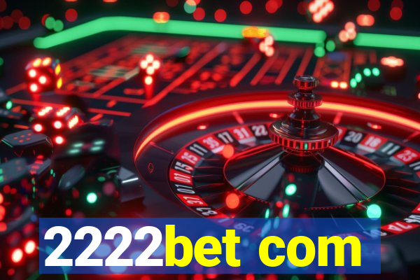 2222bet com